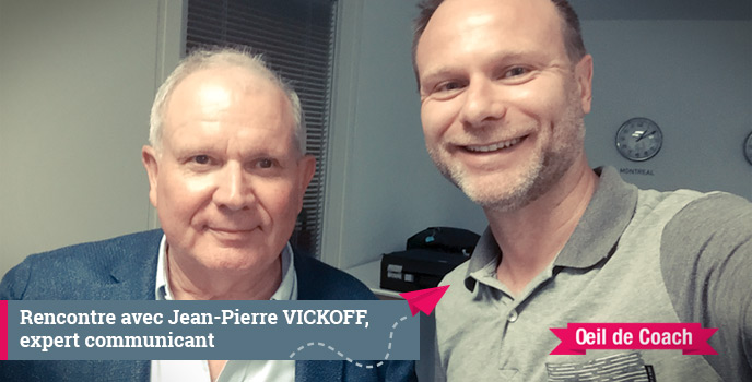 "Je ne me qualifie pas vraiment de coach, mais d’expert communiquant." - Jean-Pierre VICKOFF 1